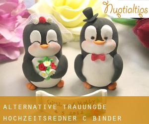 Alternative-Trauung.de- Hochzeitsredner C. Binder München