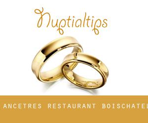 Ancetres Restaurant (Boischatel)