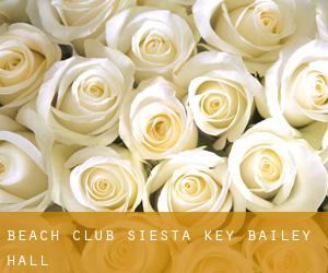 Beach Club Siesta Key (Bailey Hall)