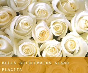 Bella Bridesmaids (Alamo Placita)