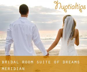 Bridal Room Suite of Dreams (Meridian)