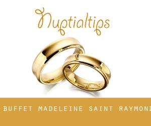Buffet Madeleine (Saint-Raymond)