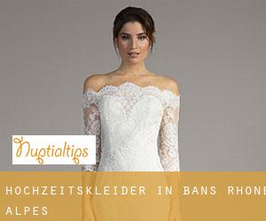 Hochzeitskleider in Bans (Rhône-Alpes)