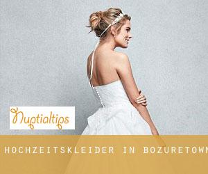 Hochzeitskleider in Bozuretown