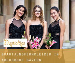 Brautjungfernkleider in Abersdorf (Bayern)