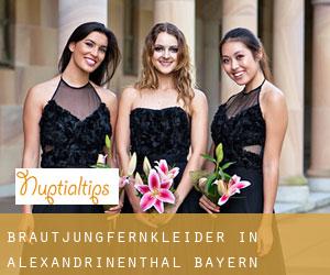 Brautjungfernkleider in Alexandrinenthal (Bayern)