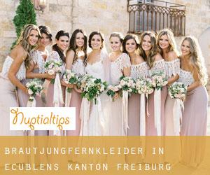 Brautjungfernkleider in Ecublens (Kanton Freiburg) Brautjungfernkleider in Ecublens (Kanton Freiburg)