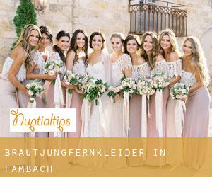 Brautjungfernkleider in Fambach