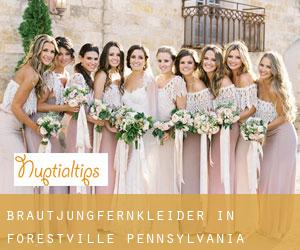 Brautjungfernkleider in Forestville (Pennsylvania)
