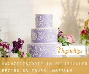 Hochzeitstorte in Politischer Bezirk Salzburg Umgebung