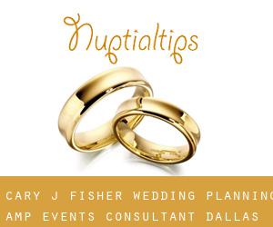 Cary J. Fisher Wedding Planning & Events Consultant (Dallas)
