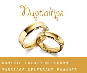 Dominic Lococo | Melbourne Marriage Celebrant (Fawkner)
