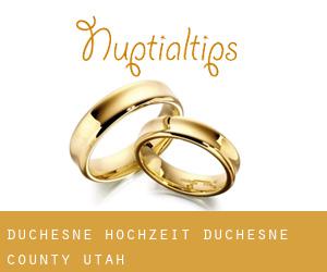 Duchesne hochzeit (Duchesne County, Utah)