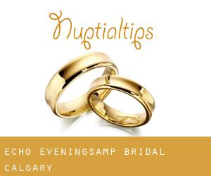 Echo Evenings& Bridal (Calgary)