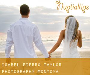 Isabel Fierro Taylor Photography (Montoya)