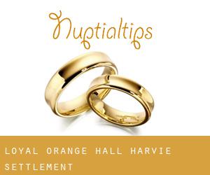 Loyal Orange Hall (Harvie Settlement)