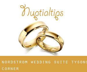 Nordstrom Wedding Suite (Tysons Corner)