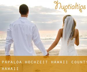 Papaloa hochzeit (Hawaii County, Hawaii)