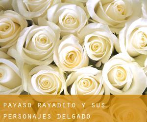 PAYASO RAYADITO Y SUS PERSONAJES (Delgado)