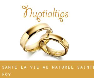 Sante La Vie Au Naturel (Sainte-Foy)