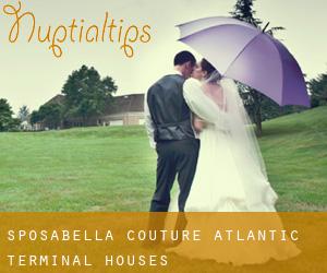 Sposabella Couture (Atlantic Terminal Houses)