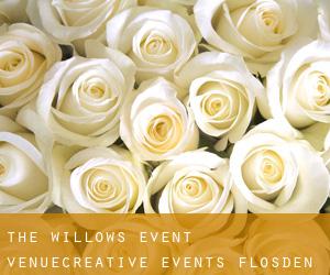 The Willows Event Venue/Creative Events (Flosden Acres)