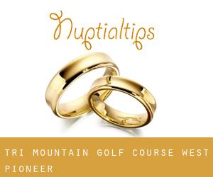 Tri-Mountain Golf Course (West Pioneer)