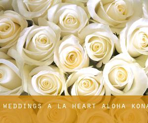 Weddings A La Heart (Aloha Kona)