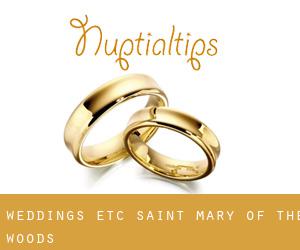 Weddings, Etc (Saint Mary-of-the-Woods)