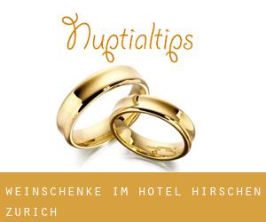 Weinschenke im Hotel Hirschen (Zürich)